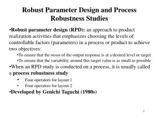 Robust Parameter Design and Process Robustness Studies