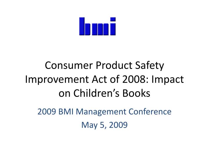 consumer product safety improvement act of 2008 impact on children s books
