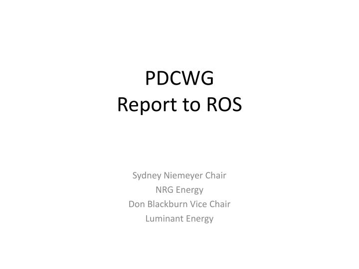 pdcwg report to ros