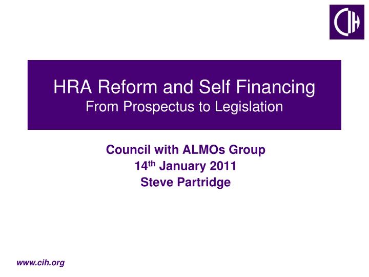 hra reform and self financing from prospectus to legislation