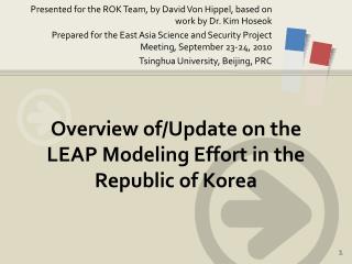 Overview of/Update on the LEAP Modeling Effort in the Republic of Korea