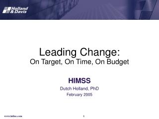 Leading Change: On Target, On Time, On Budget