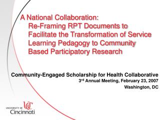 Community-Engaged Scholarship for Health Collaborative 3 rd Annual Meeting, February 23, 2007