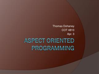 Aspect Oriented Programming
