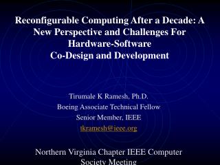 Tirumale K Ramesh, Ph.D. Boeing Associate Technical Fellow Senior Member, IEEE tkramesh@ieee