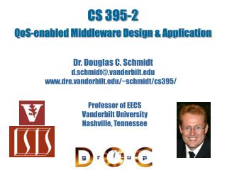 CS 395-2 QoS-enabled Middleware Design &amp; Application