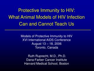Protective Immunity to HIV: What Animal Models of HIV Infection Can and Cannot Teach Us