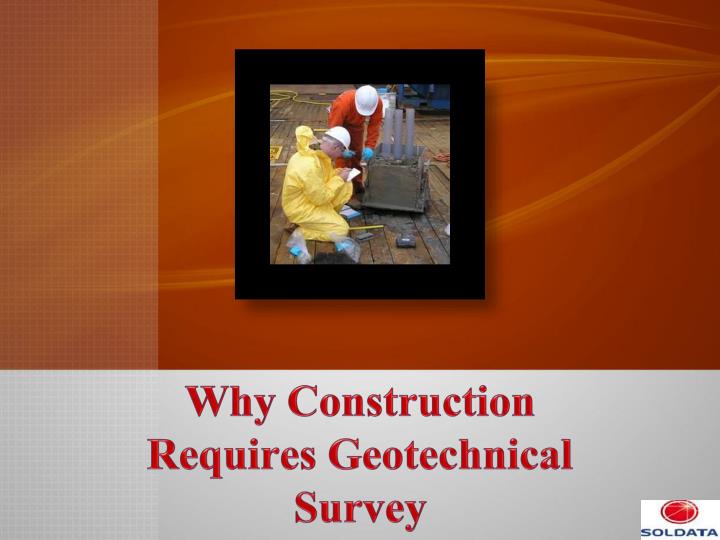 why construction requires geotechnical survey