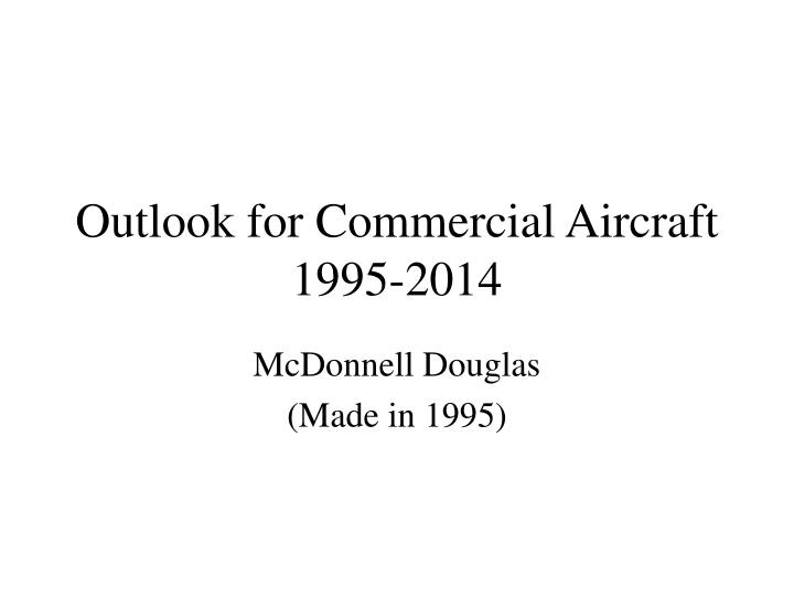 outlook for commercial aircraft 1995 2014