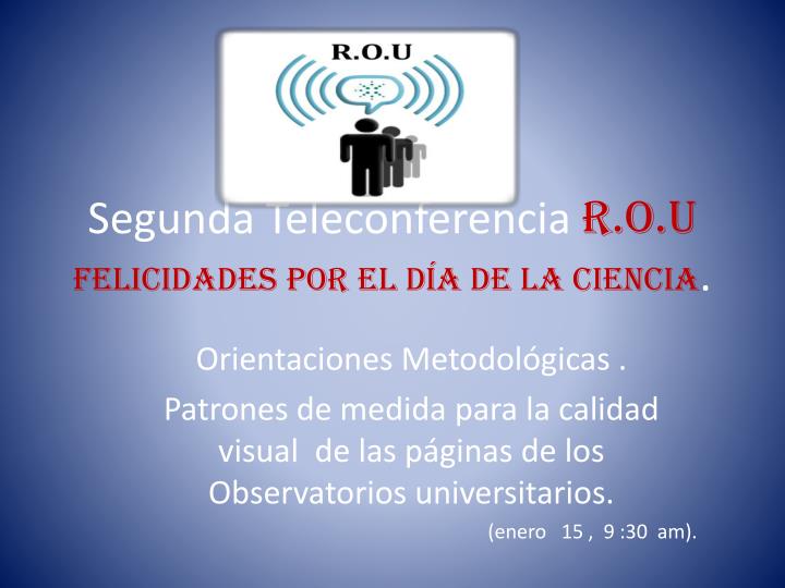 segunda teleconferencia r o u felicidades por el d a de la ciencia