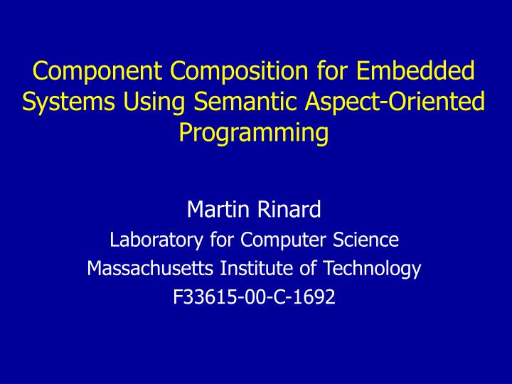 component composition for embedded systems using semantic aspect oriented programming