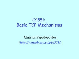 CS551: Basic TCP Mechanisms