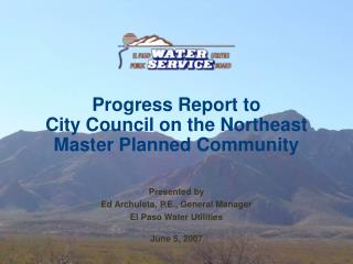 Progress Report to City Council on the Northeast Master Planned Community