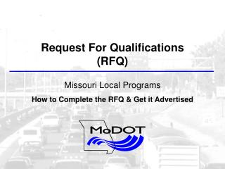 Request F or Qualifications (RFQ) Missouri Local Programs