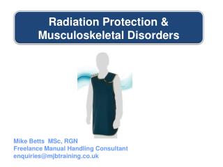 Radiation Protection &amp; Musculoskeletal Disorders
