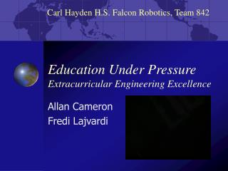 Education Under Pressure Extracurricular Engineering Excellence