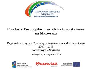 Fundusze Europejskie oraz ich wykorzystywanie na Mazowszu