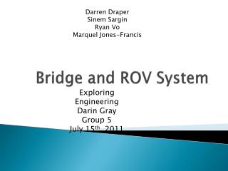 Bridge and ROV System