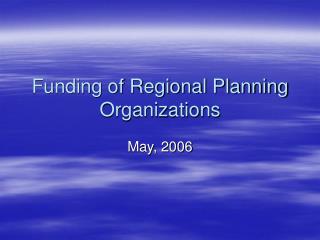 Funding of Regional Planning Organizations