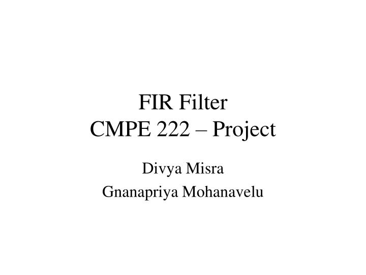 fir filter cmpe 222 project