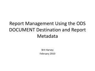 Report Management Using the ODS DOCUMENT Destination and Report Metadata