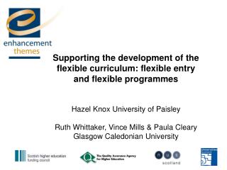 Supporting the development of the flexible curriculum: flexible entry and flexible programmes