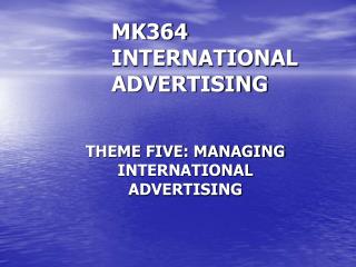 MK364 INTERNATIONAL ADVERTISING