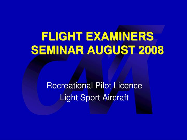 flight examiners seminar august 2008