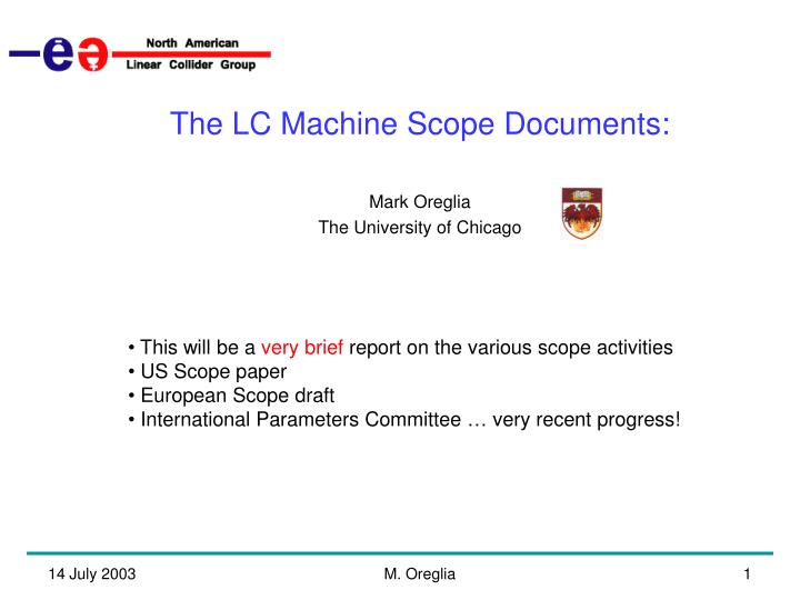 the lc machine scope documents mark oreglia the university of chicago