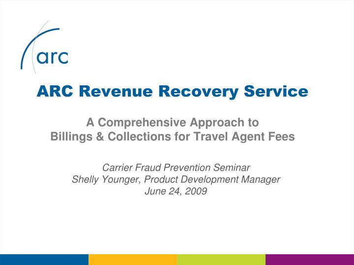 arc revenue recovery service a comprehensive approach to billings collections for travel agent fees
