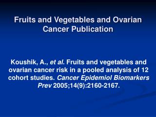 Fruits and Vegetables and Ovarian Cancer Publication