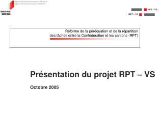 r forme de la p r quation et de la r partition des t ches entre la conf d ration et les cantons rpt