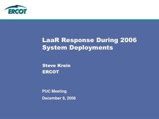 LaaR Response During 2006 System Deployments