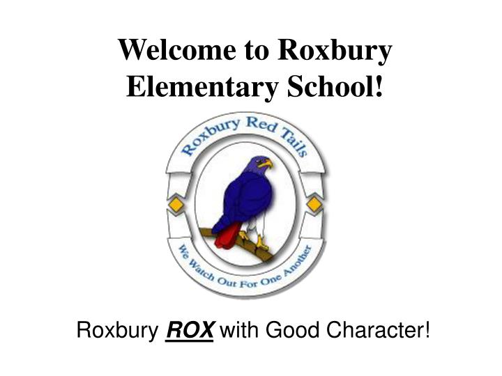 welcome to roxbury elementary school