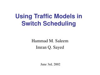 Using Traffic Models in Switch Scheduling