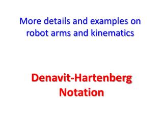More details and examples on robot arms and kinematics