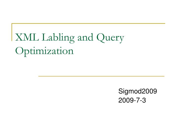 xml labling and query optimization