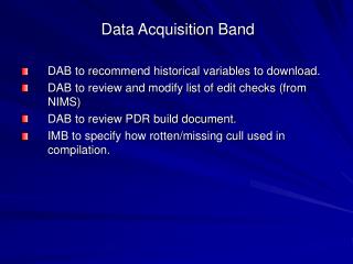 Data Acquisition Band DAB to recommend historical variables to download.