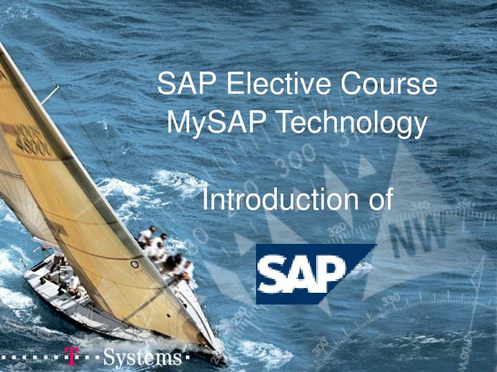 sap elective course mysap technology introduction of