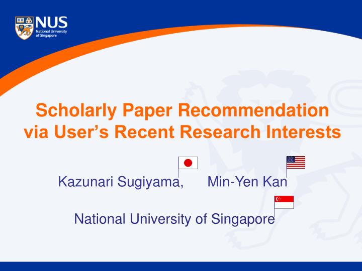 scholarly paper recommendation via user s recent research interests