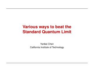 Various ways to beat the Standard Quantum Limit