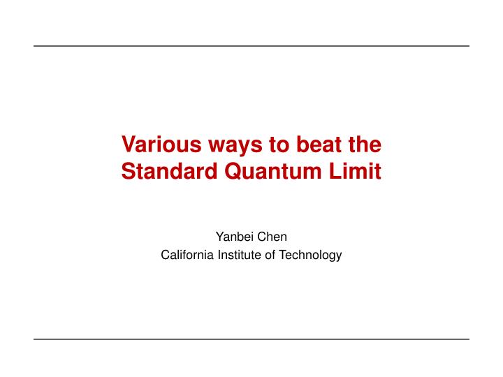 various ways to beat the standard quantum limit