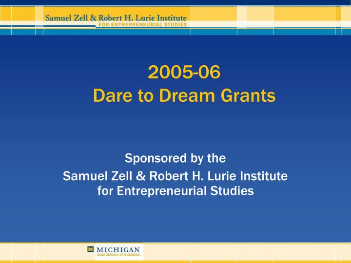 2005 06 dare to dream grants