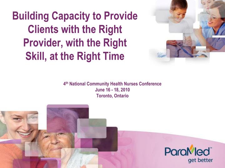 building capacity to provide clients with the right provider with the right skill at the right time