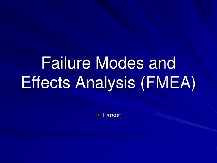 failure modes and effects analysis fmea r larson