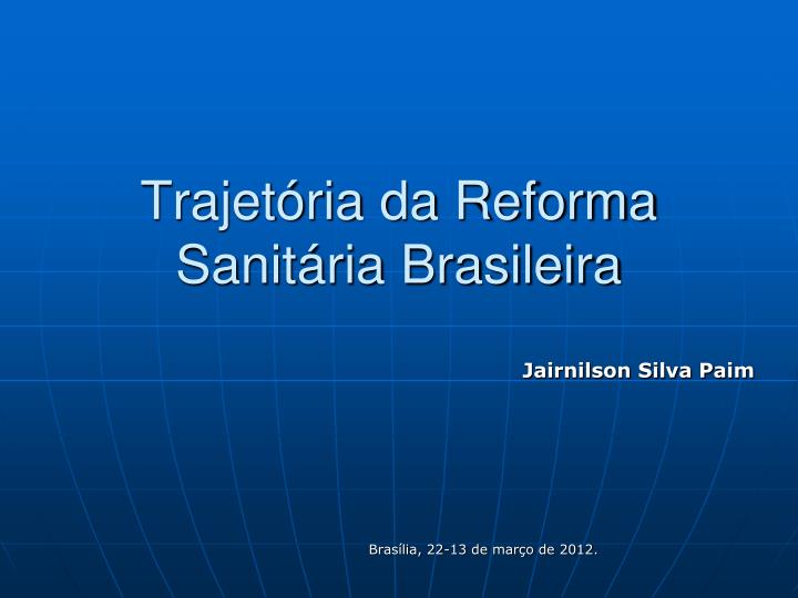 trajet ria da reforma sanit ria brasileira