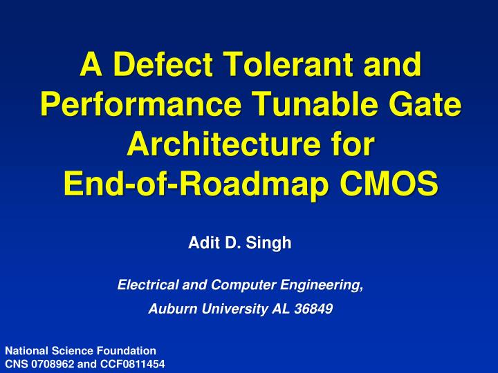 a defect tolerant and performance tunable gate architecture for end of roadmap cmos