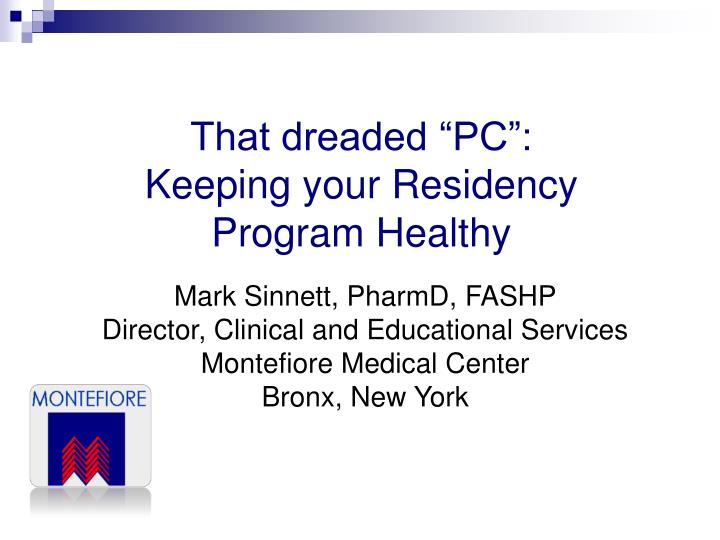 that dreaded pc keeping your residency program healthy