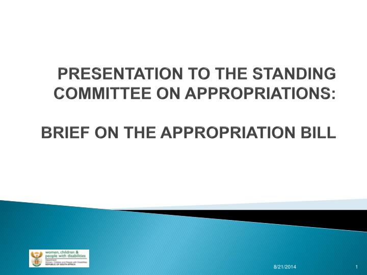 presentation to the standing committee on appropriations brief on the appropriation bill