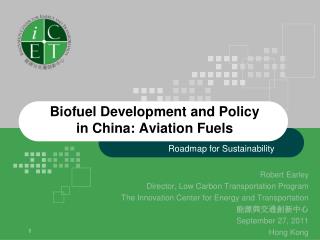 Biofuel Development and Policy in China: Aviation Fuels